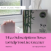 5 Eco Subscriptions Boxes to Help You Live Greener